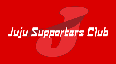 Juju Supporters Club Official Site